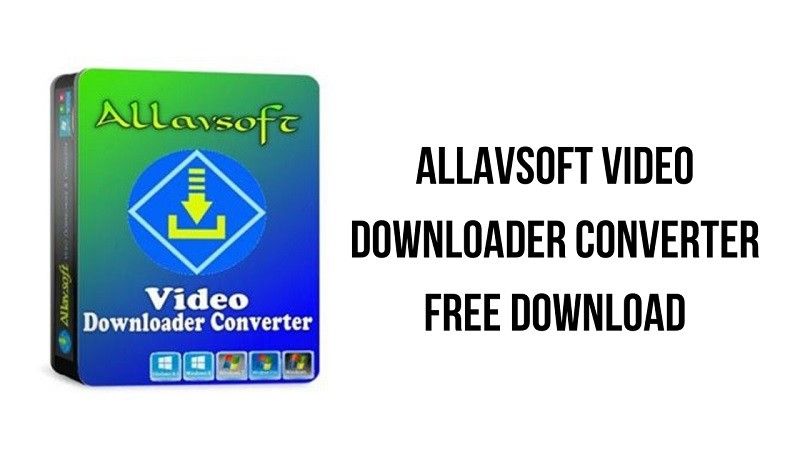 Allavsoft Video Downloader Converter 3.28.5.9427 [2025]